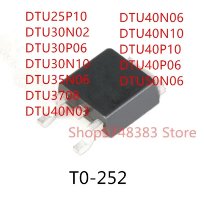 10 Uds. DTU25P10 DTU30N02 DTU30P06 DTU30N10 DTU35N06 DTU3708 DTU40N03 DTU40N06 DTU40N10 DTU40P10 DTU40P06 DTU50N06 TO-252