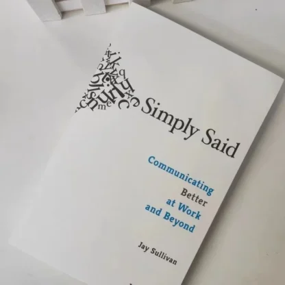 Mensaje sencillo de Jay Sullivan, comunicación mejor en el trabajo y más allá del Paperback, novela en inglés